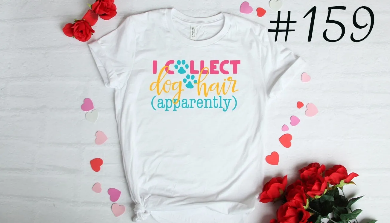 #159 Collect Dog Hair Sublimation Graphic T-Shirt