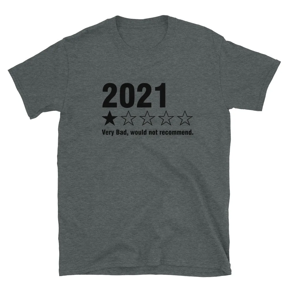 2021 very bad , wouldn’t recommend Short-Sleeve Unisex T-Shirt