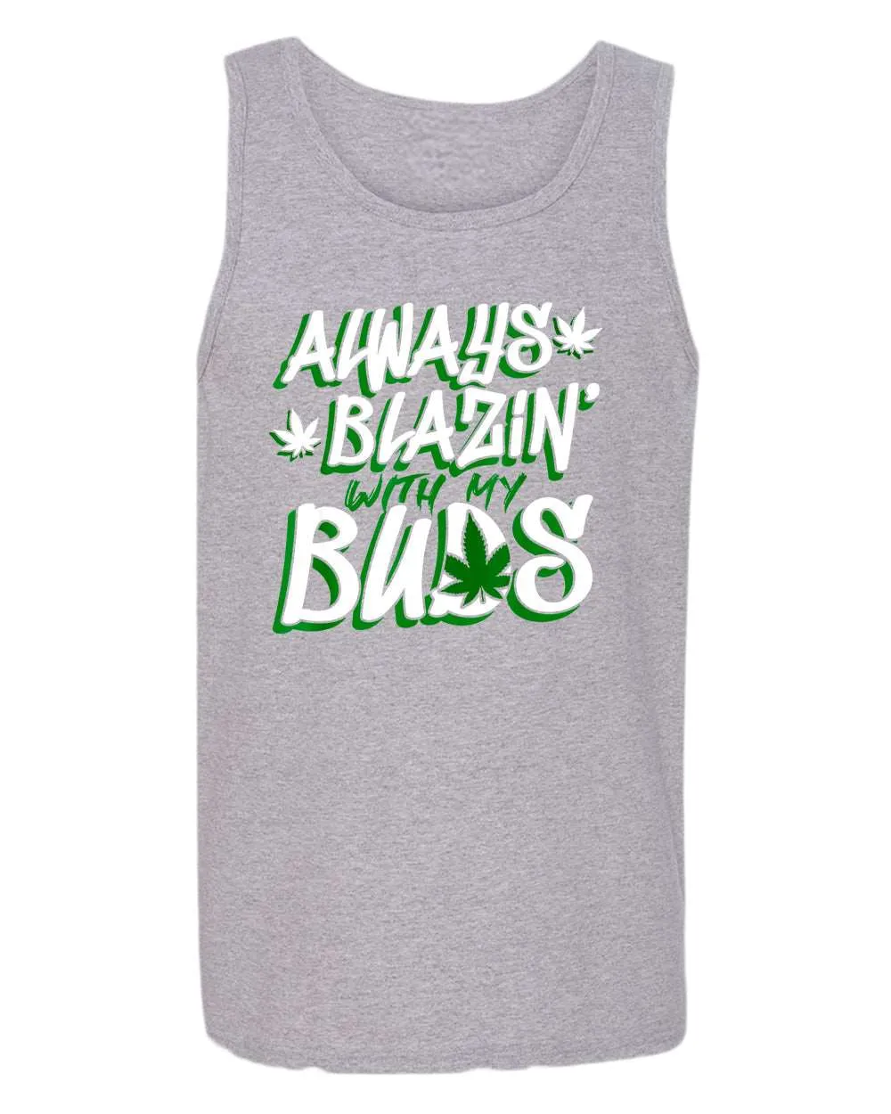 Always blazin' with my buds tank top