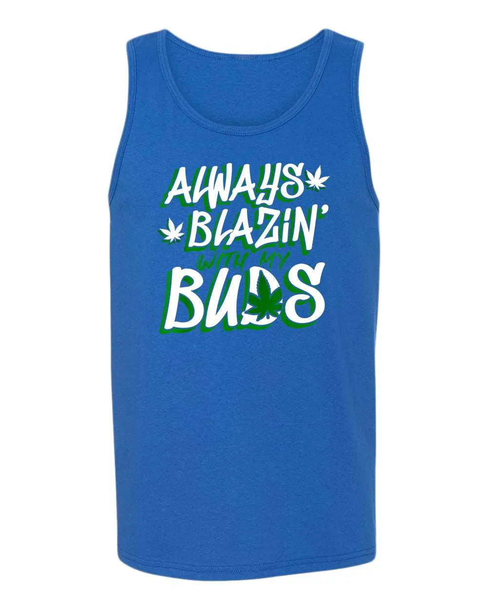 Always blazin' with my buds tank top