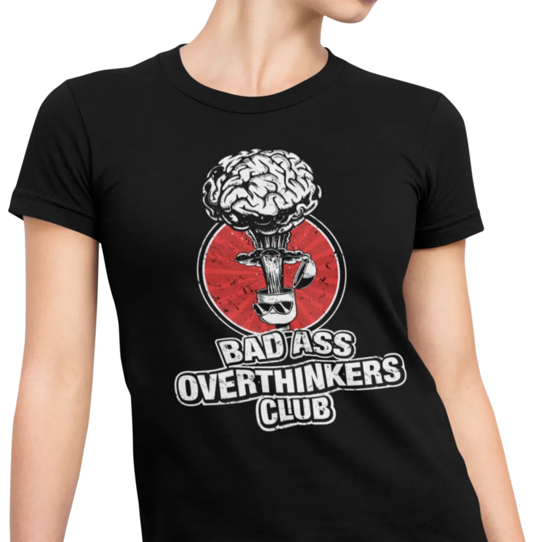 Bad Ass Overthinkers Club - Women's T-shirt