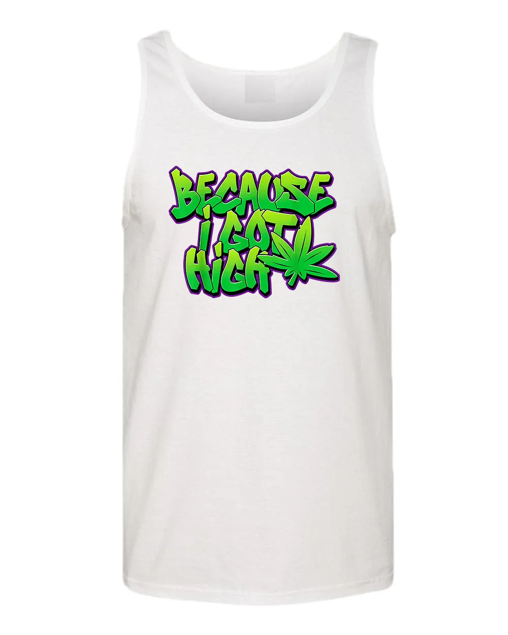 Because i got high t-shirt, funny 90 song tank tops