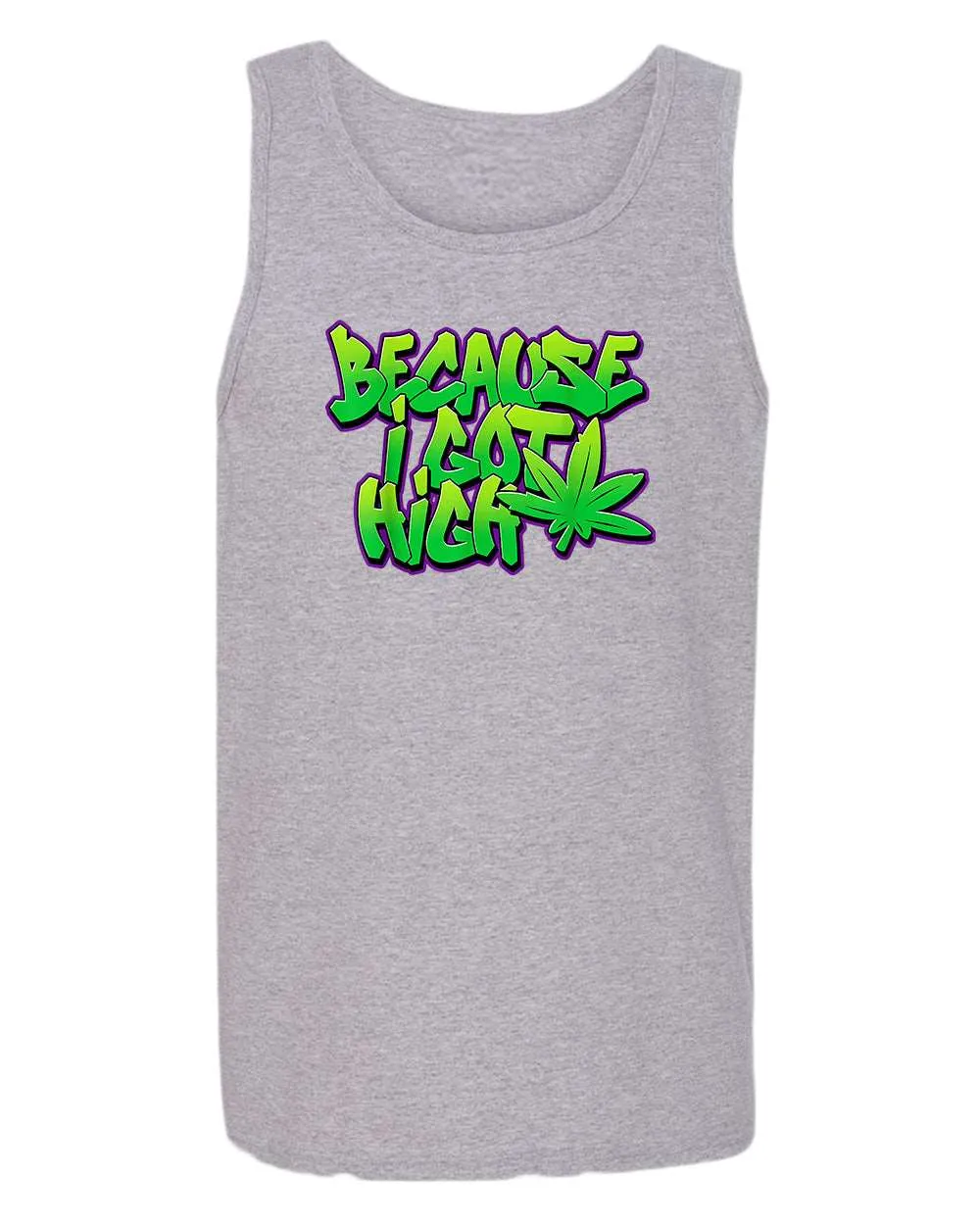 Because i got high t-shirt, funny 90 song tank tops