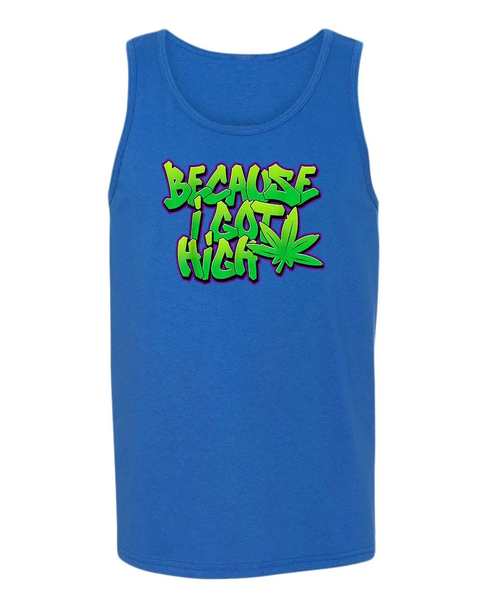 Because i got high t-shirt, funny 90 song tank tops
