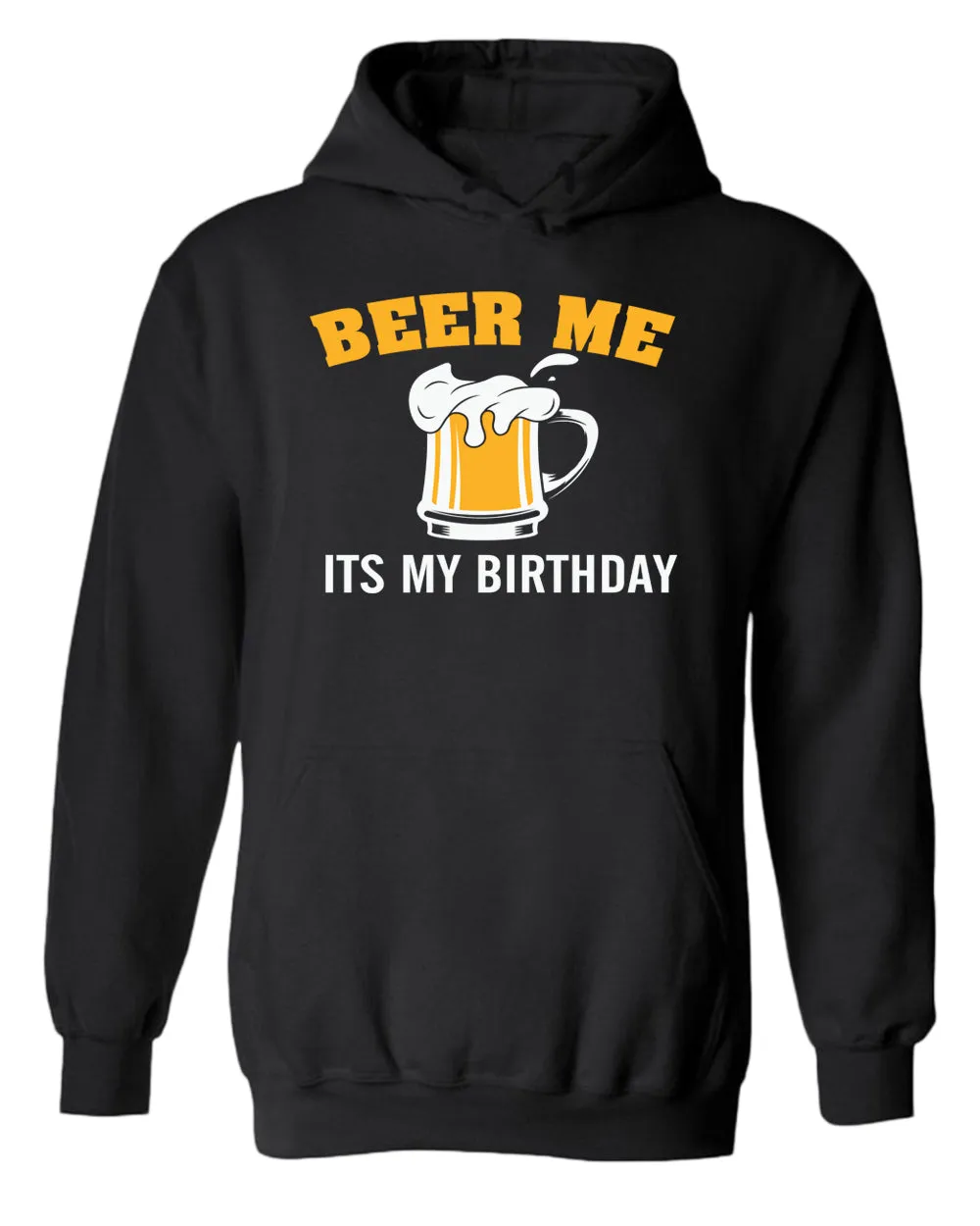 Beer me it's my birthday hoodie, beer tees, birthday hoodie