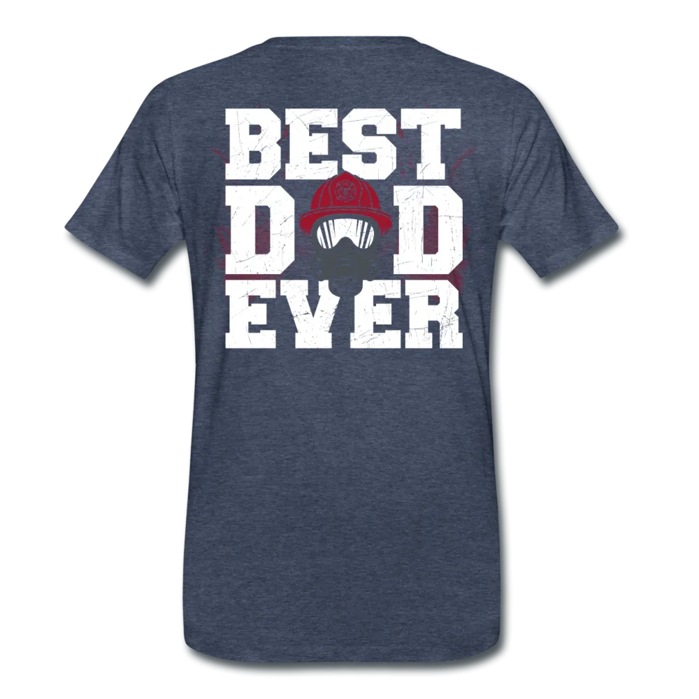 Best Firefighter Dad Ever Men's Premium T-Shirt (CK1918) Front and Back