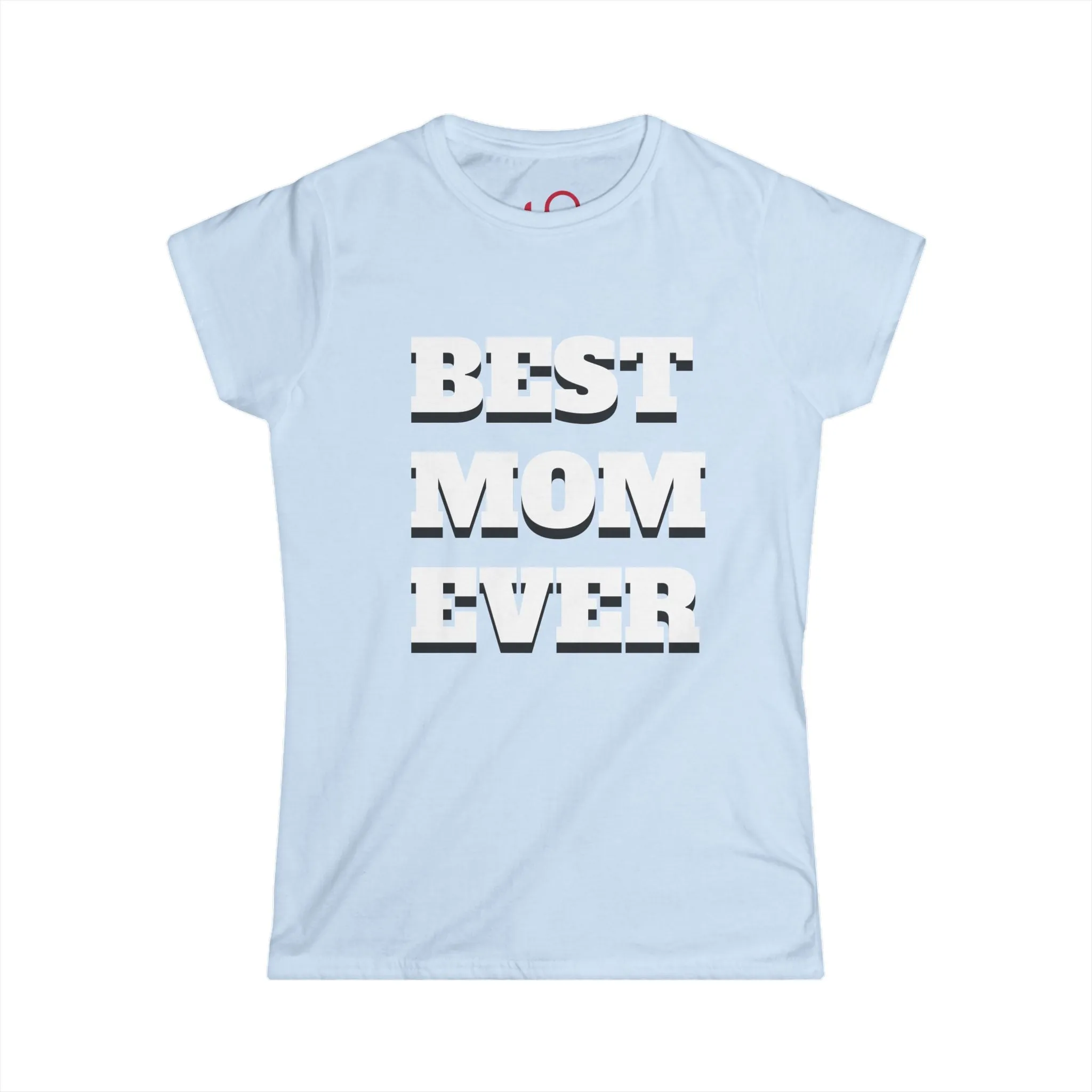 Best Mom Ever Women's Softstyle Tee
