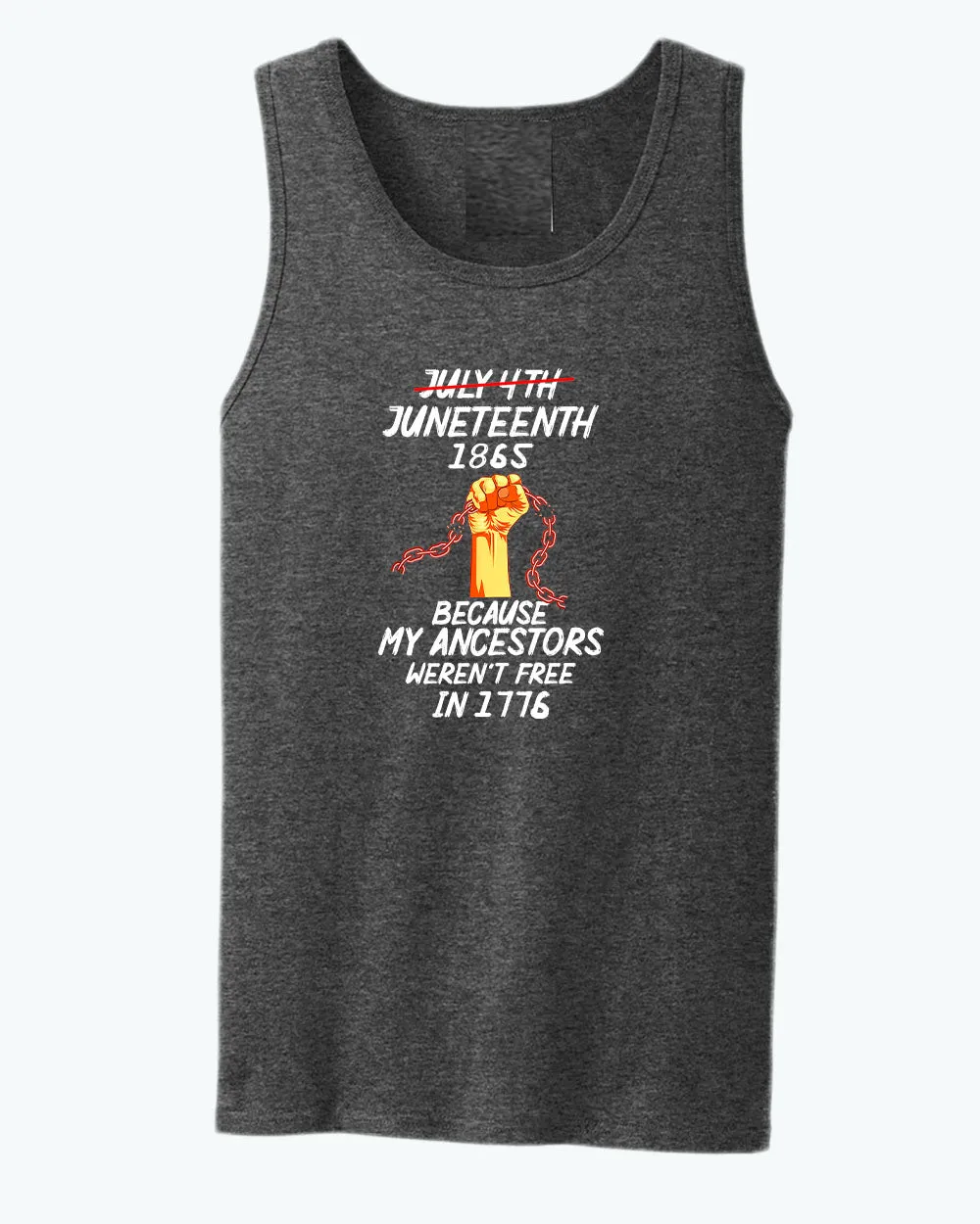 Black power tank top because my ancestors weren't free in 1776 tank top