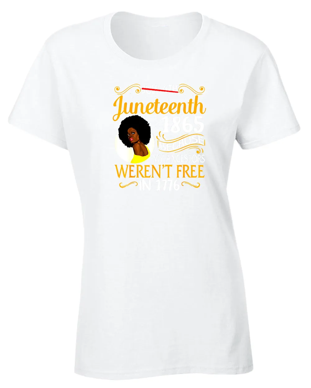 Black queen t-shirt, because my ancestors weren't free in 1776 t-shirt