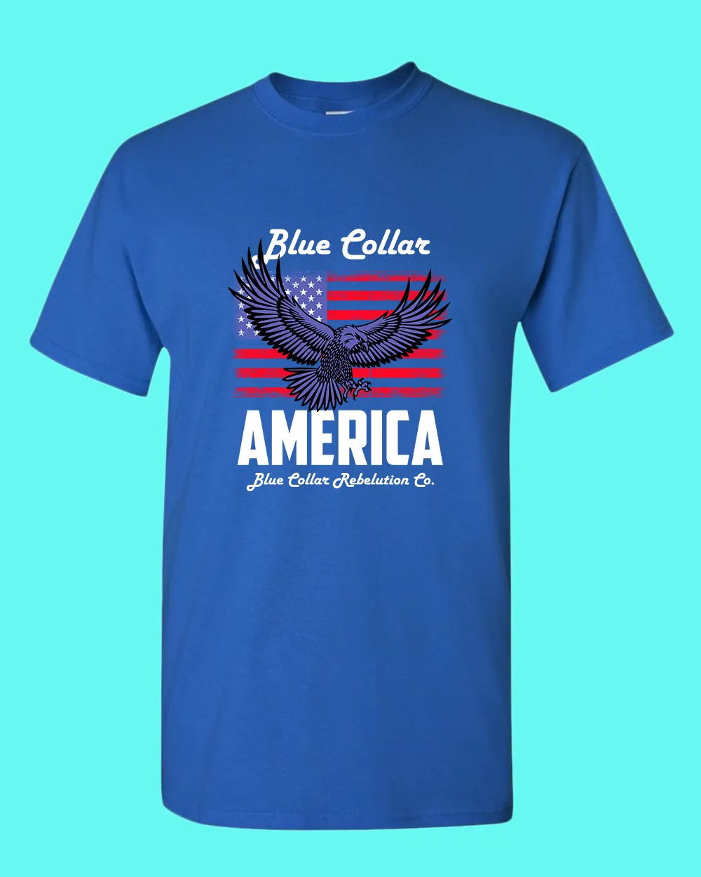 Blue Collar Rebelution T-shirt america T-shirt