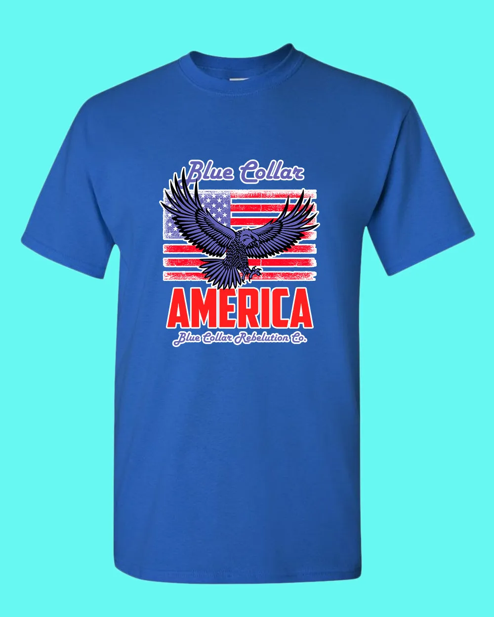 Blue Collar Rebelution T-shirt america T-shirt