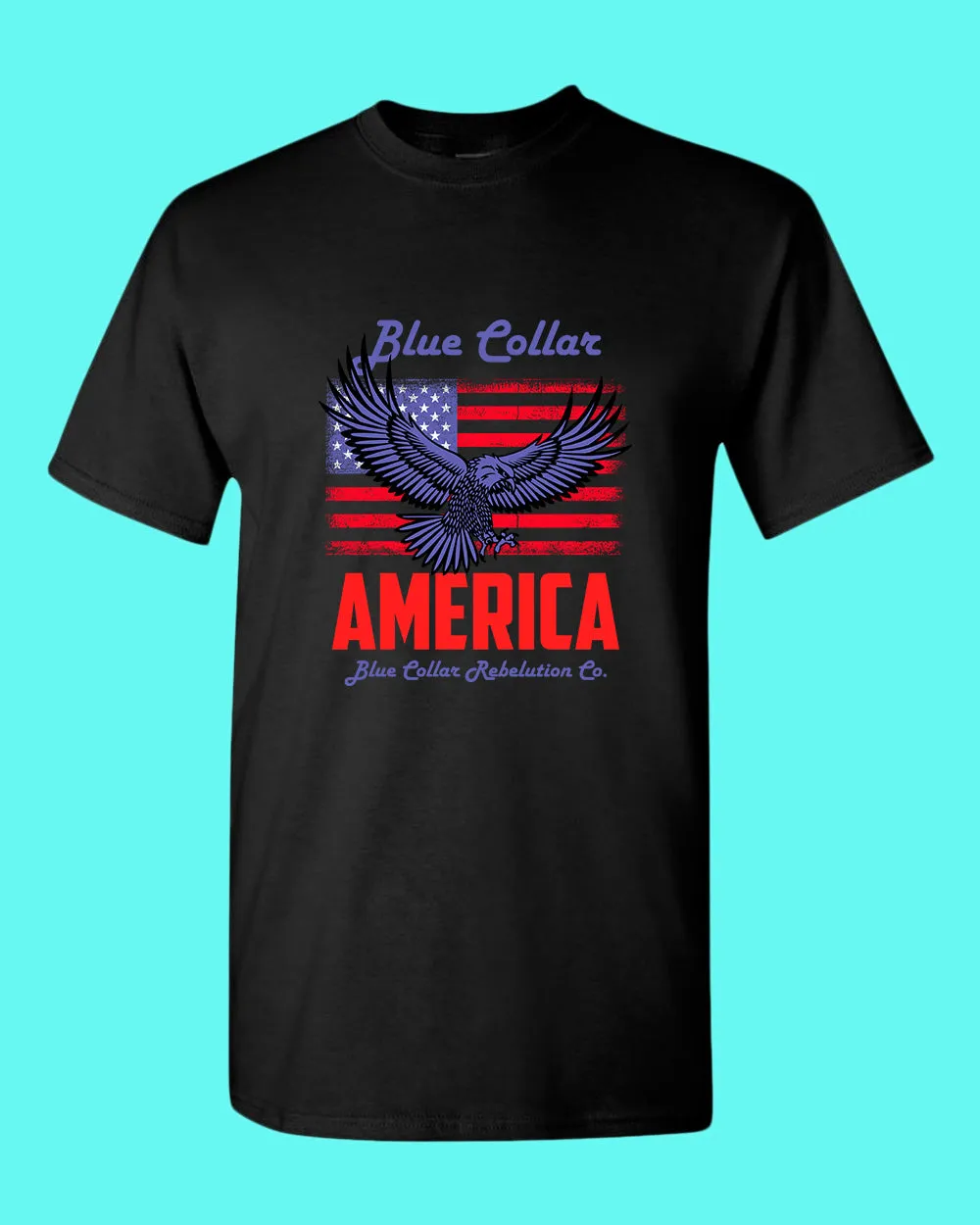 Blue Collar Rebelution T-shirt america T-shirt
