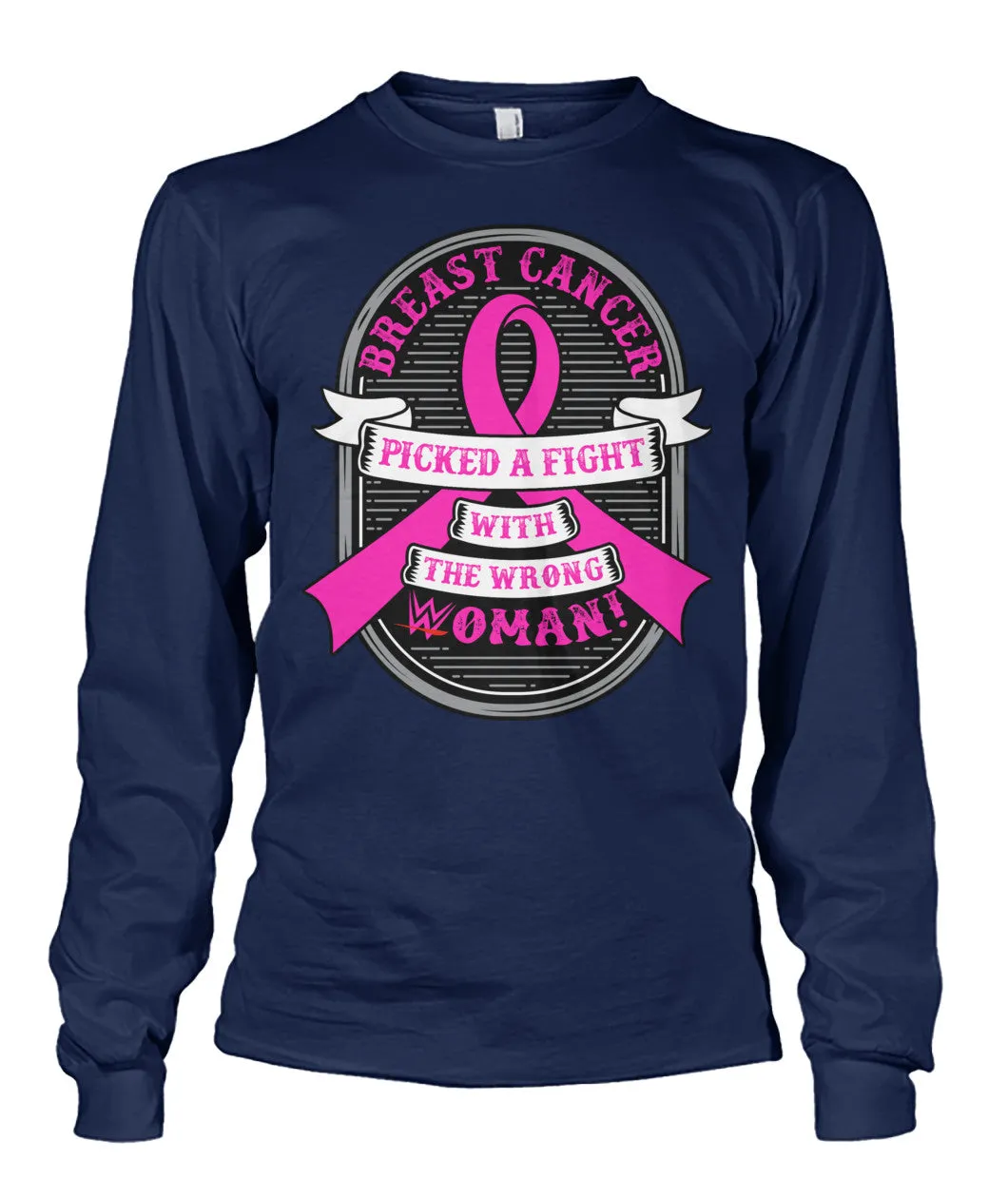 Breast Cancer Picked a Fight with the Wrong Woman Shirts and Long Sleeves