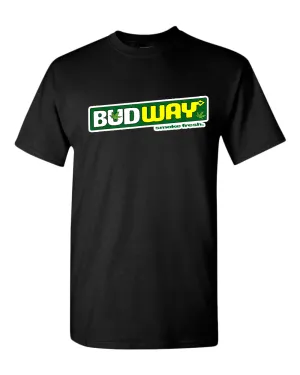Bud way t-shirt, smoke fresh t-shirt
