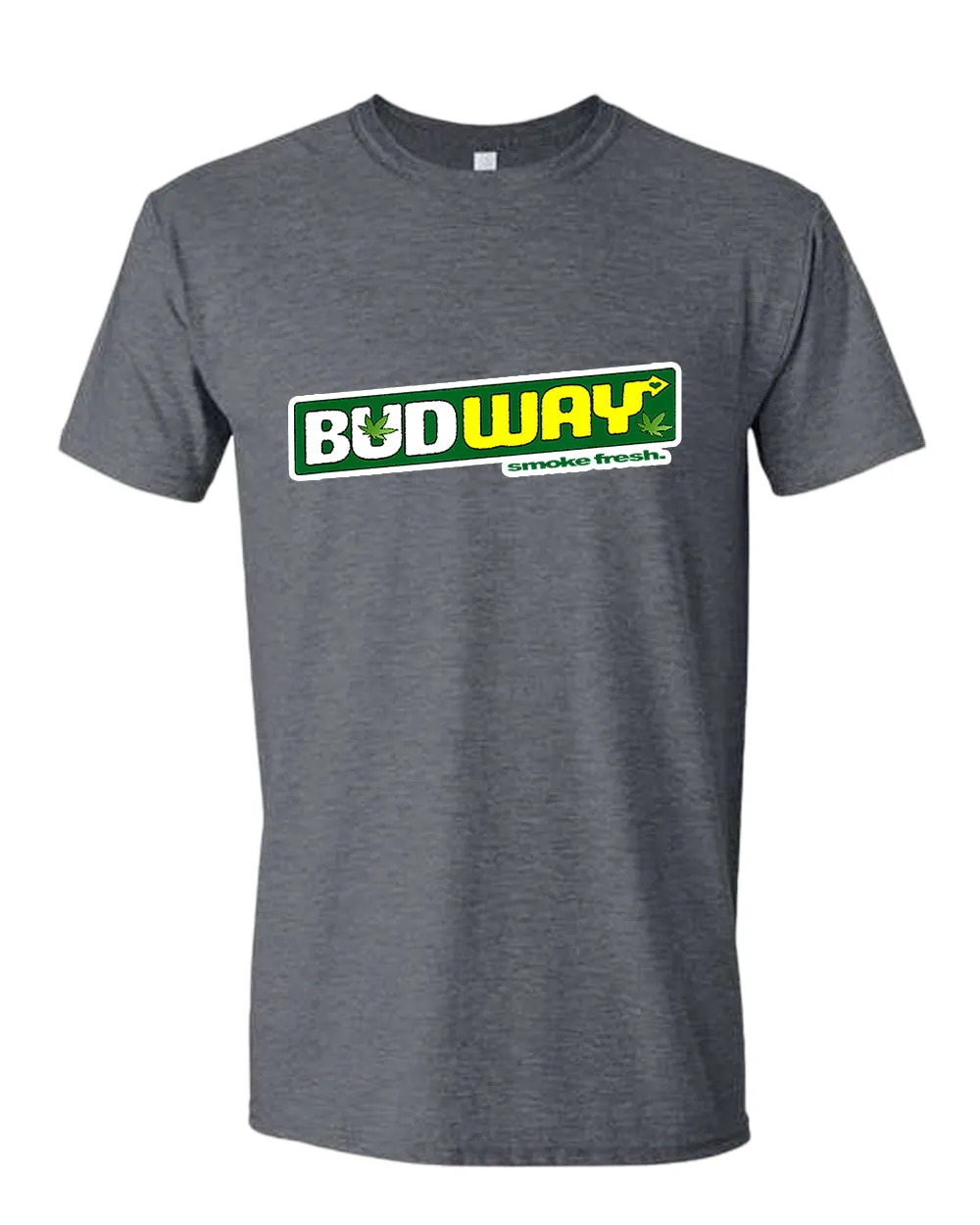 Bud way t-shirt, smoke fresh t-shirt