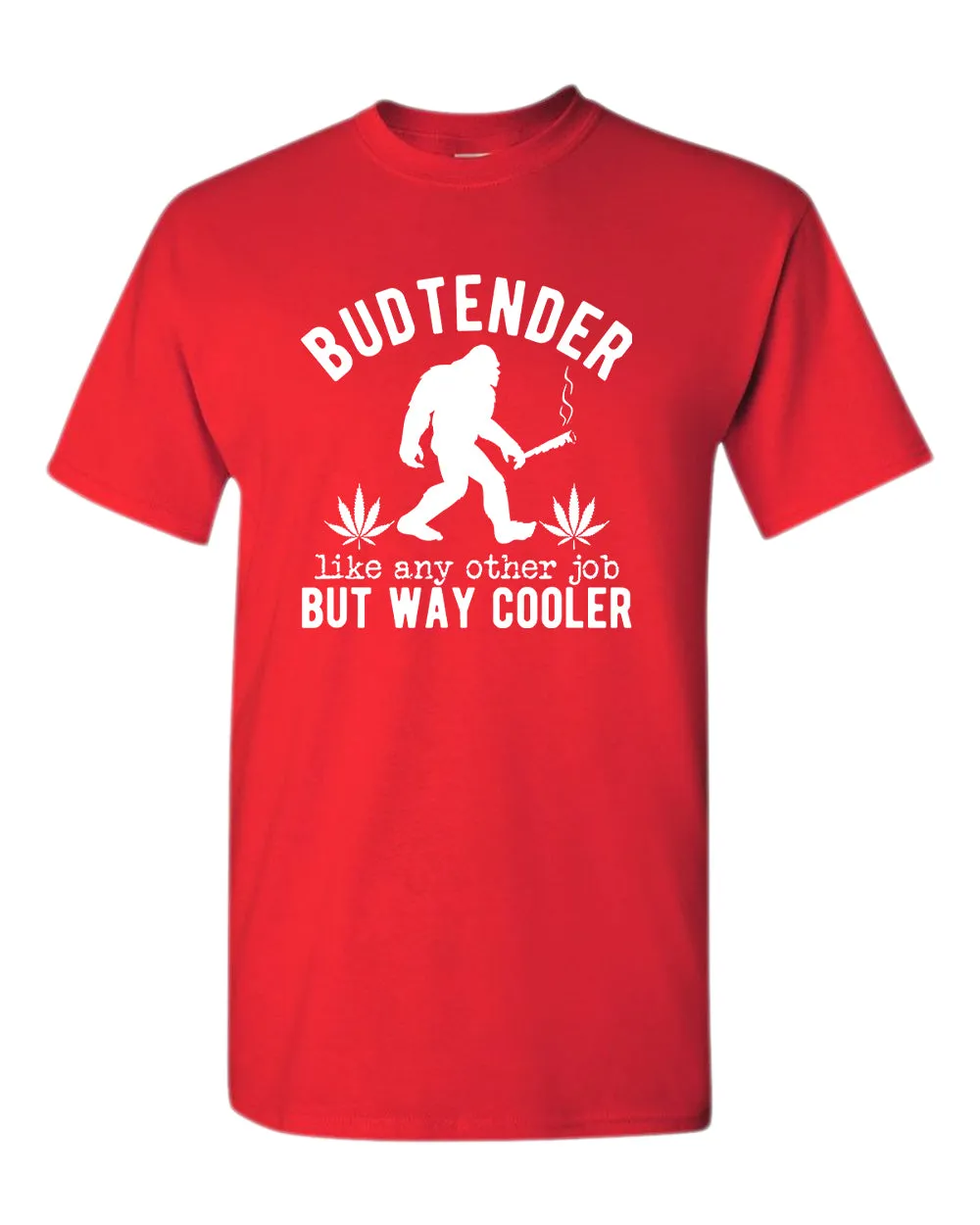 Budtender, like any other job but way cooler t-shirt