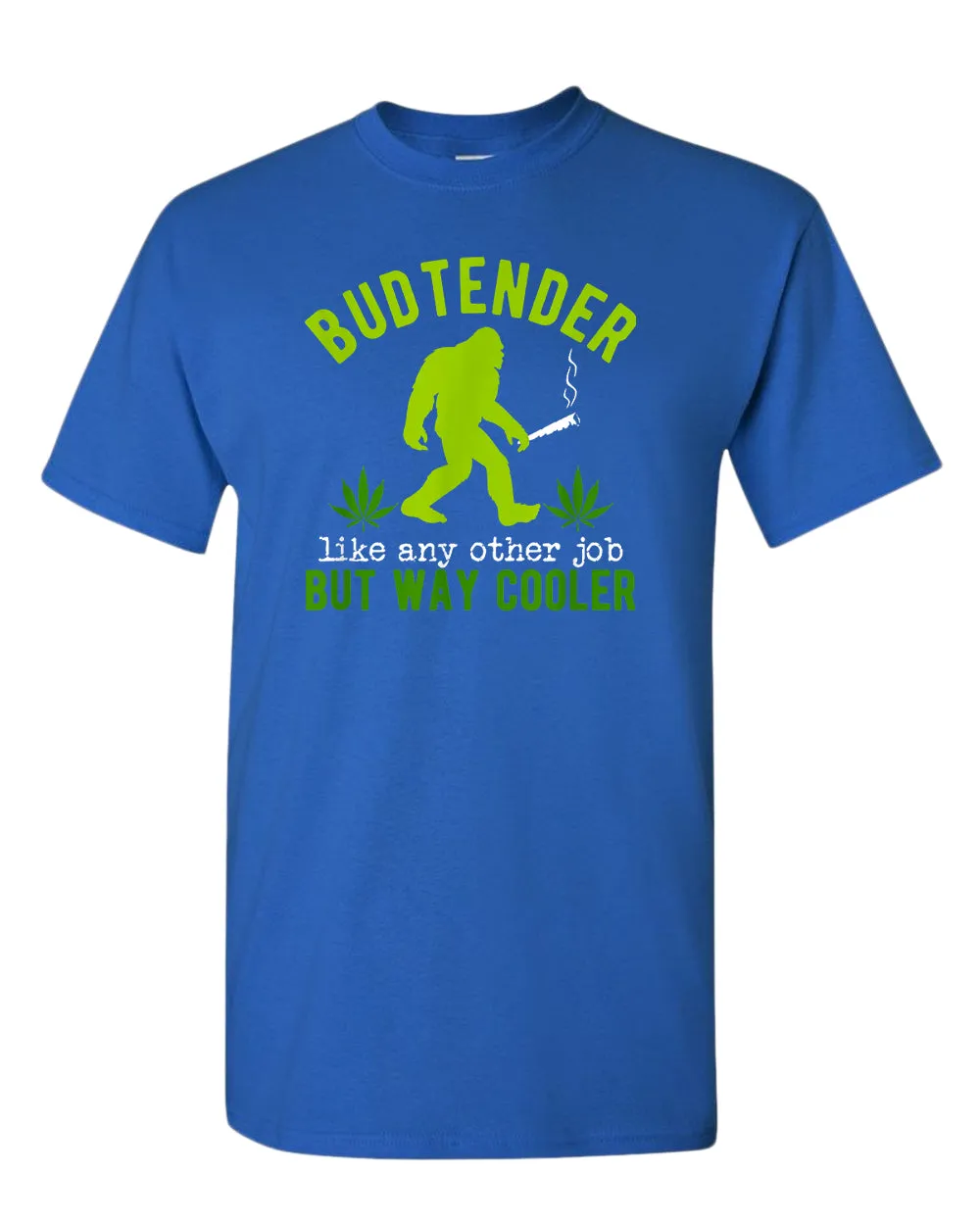 Budtender, like any other job but way cooler t-shirt