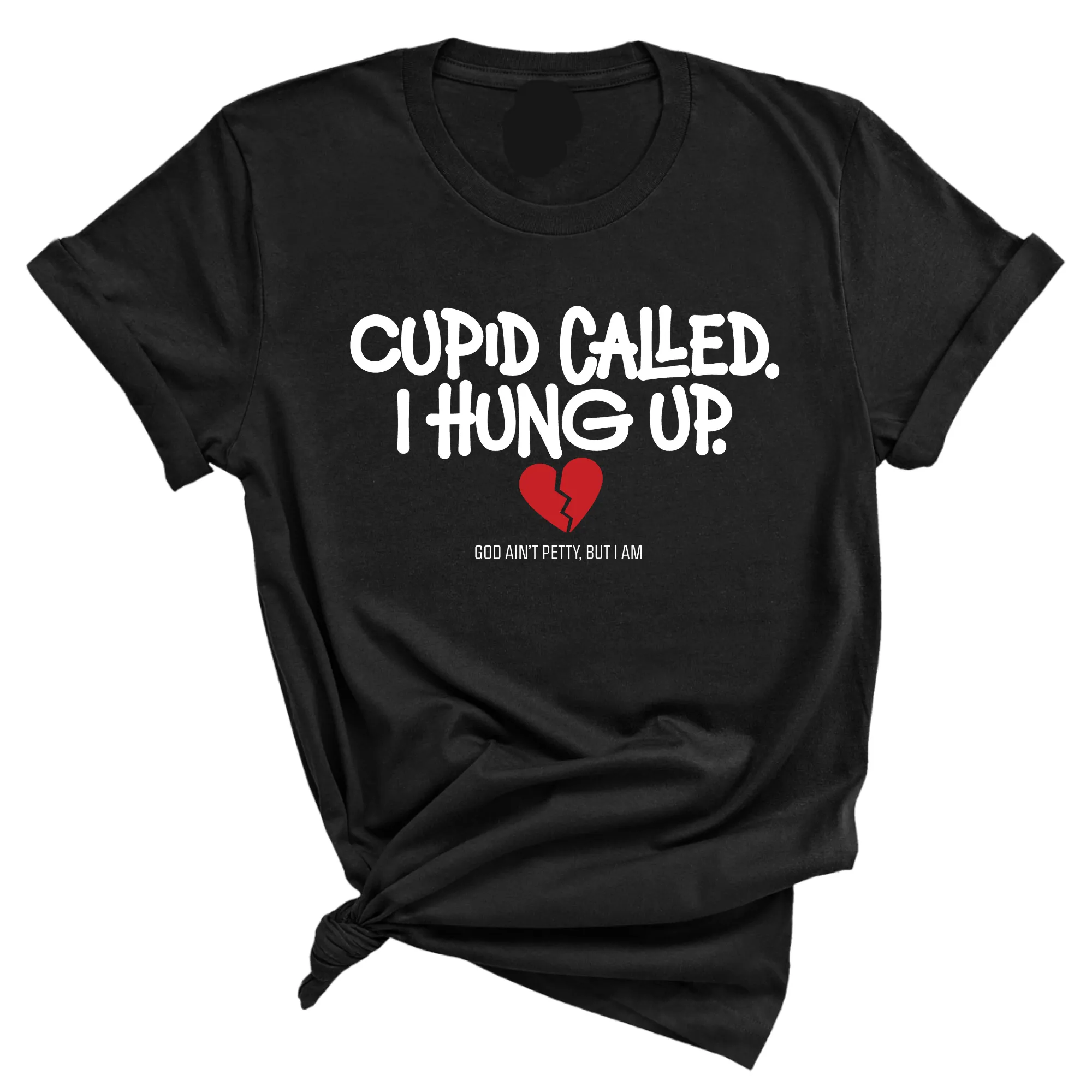 Cupid Called I hung up Unisex Tee