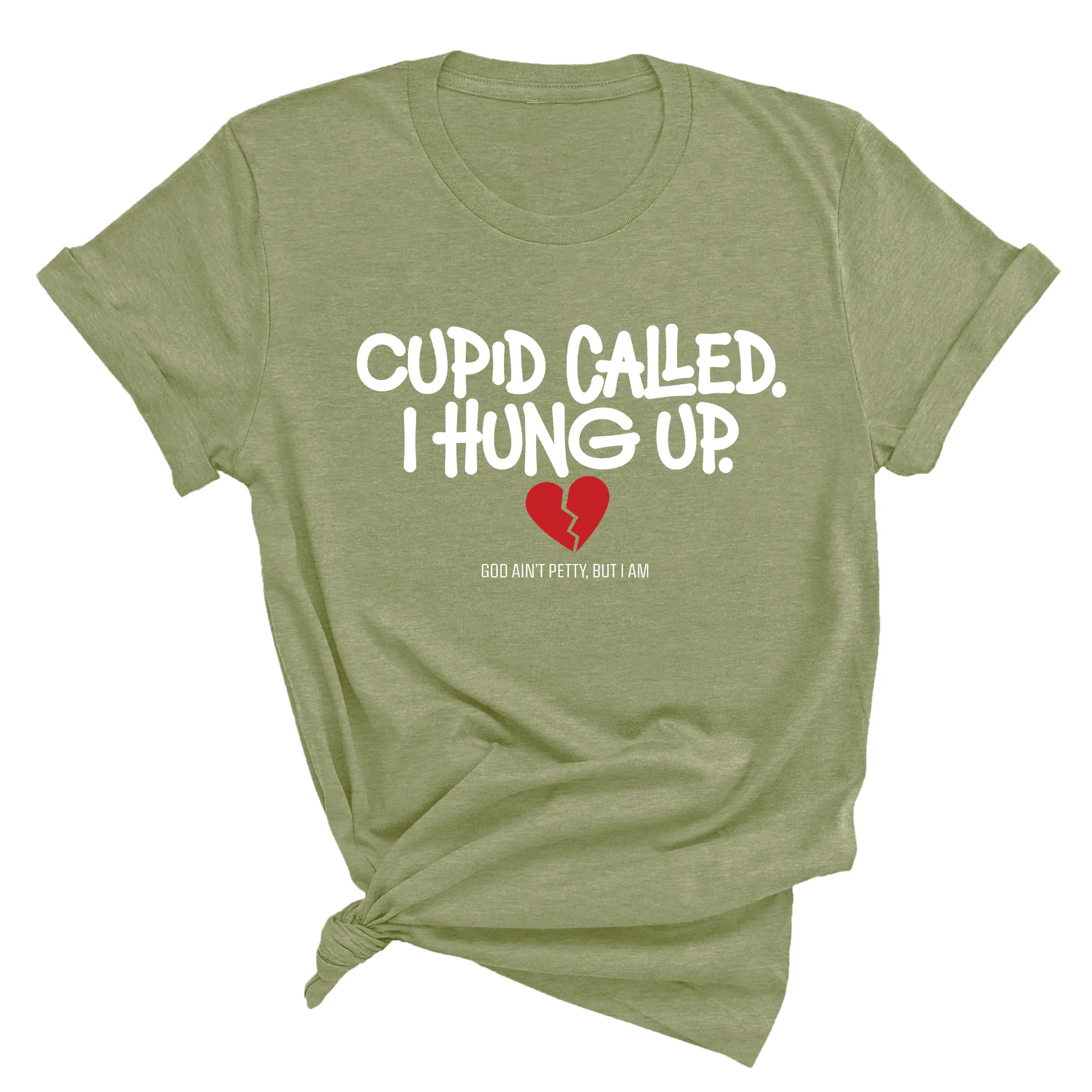 Cupid Called I hung up Unisex Tee