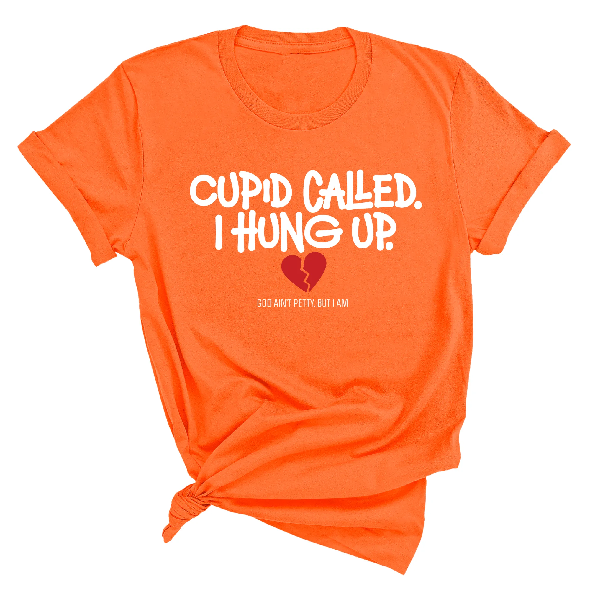 Cupid Called I hung up Unisex Tee