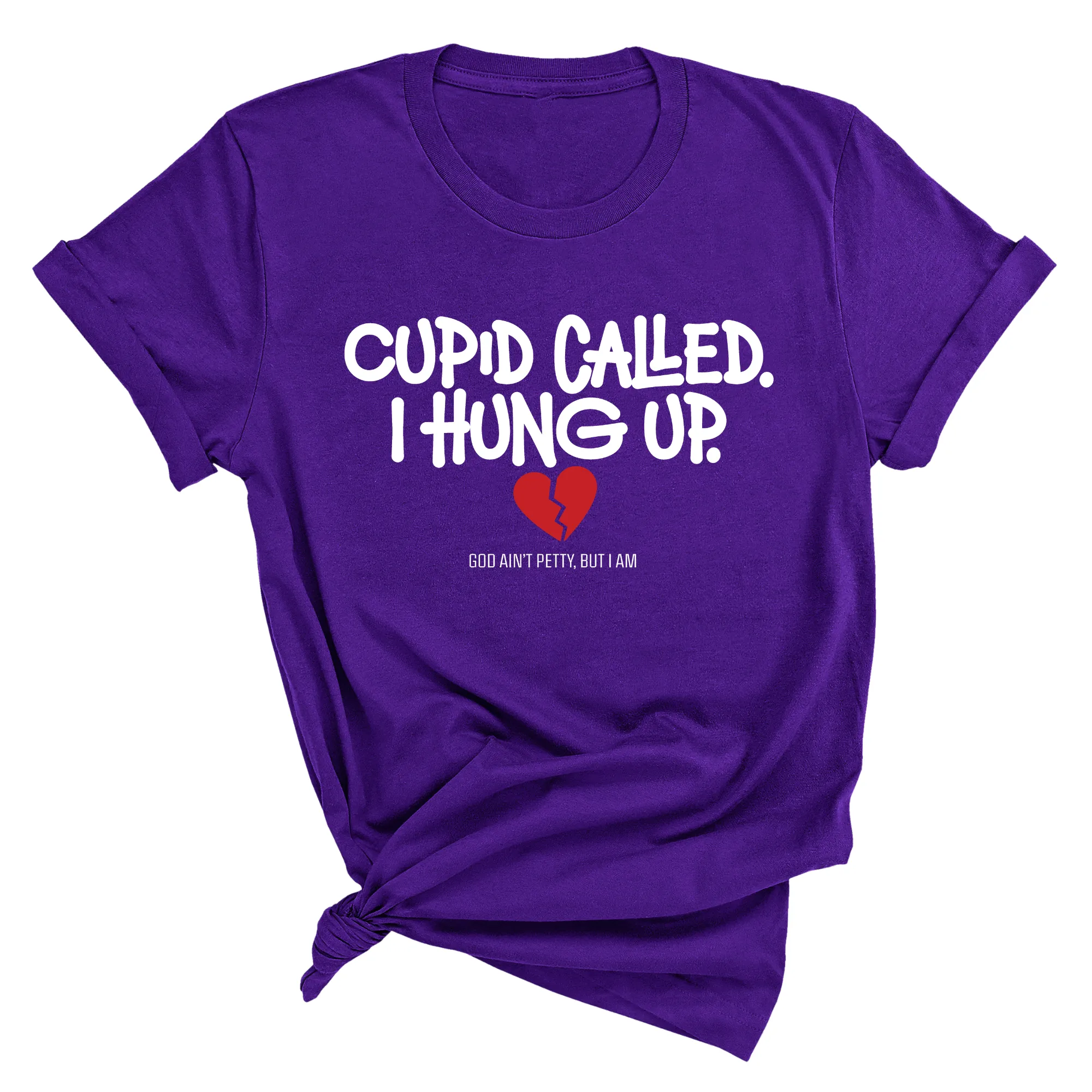 Cupid Called I hung up Unisex Tee