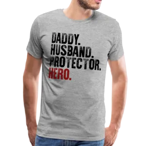 Daddy Husband Protector Hero Men's Premium T-Shirt (CK1049)