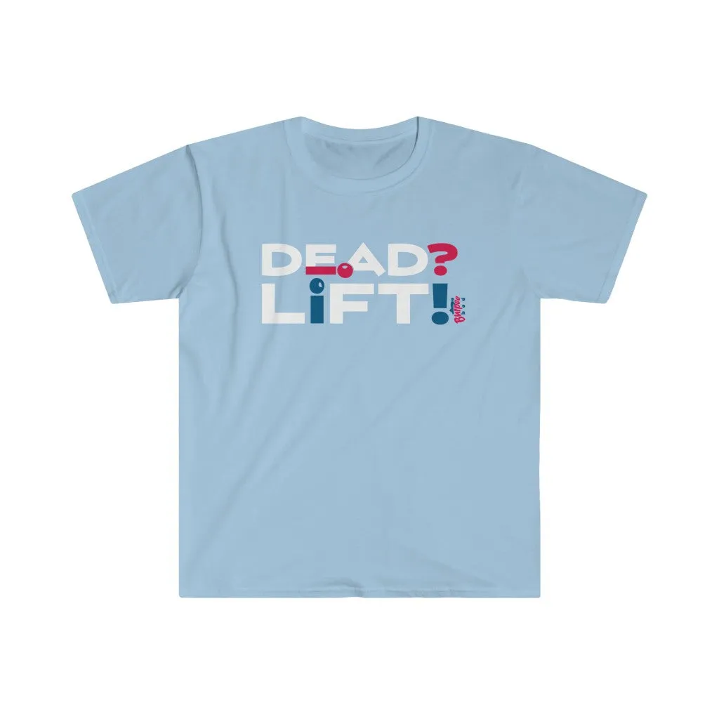 Dead? Lift! - Men's Fitted Workout T Shirt