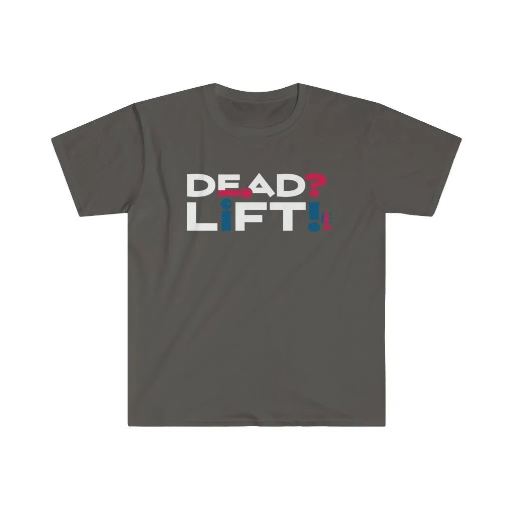 Dead? Lift! - Men's Fitted Workout T Shirt