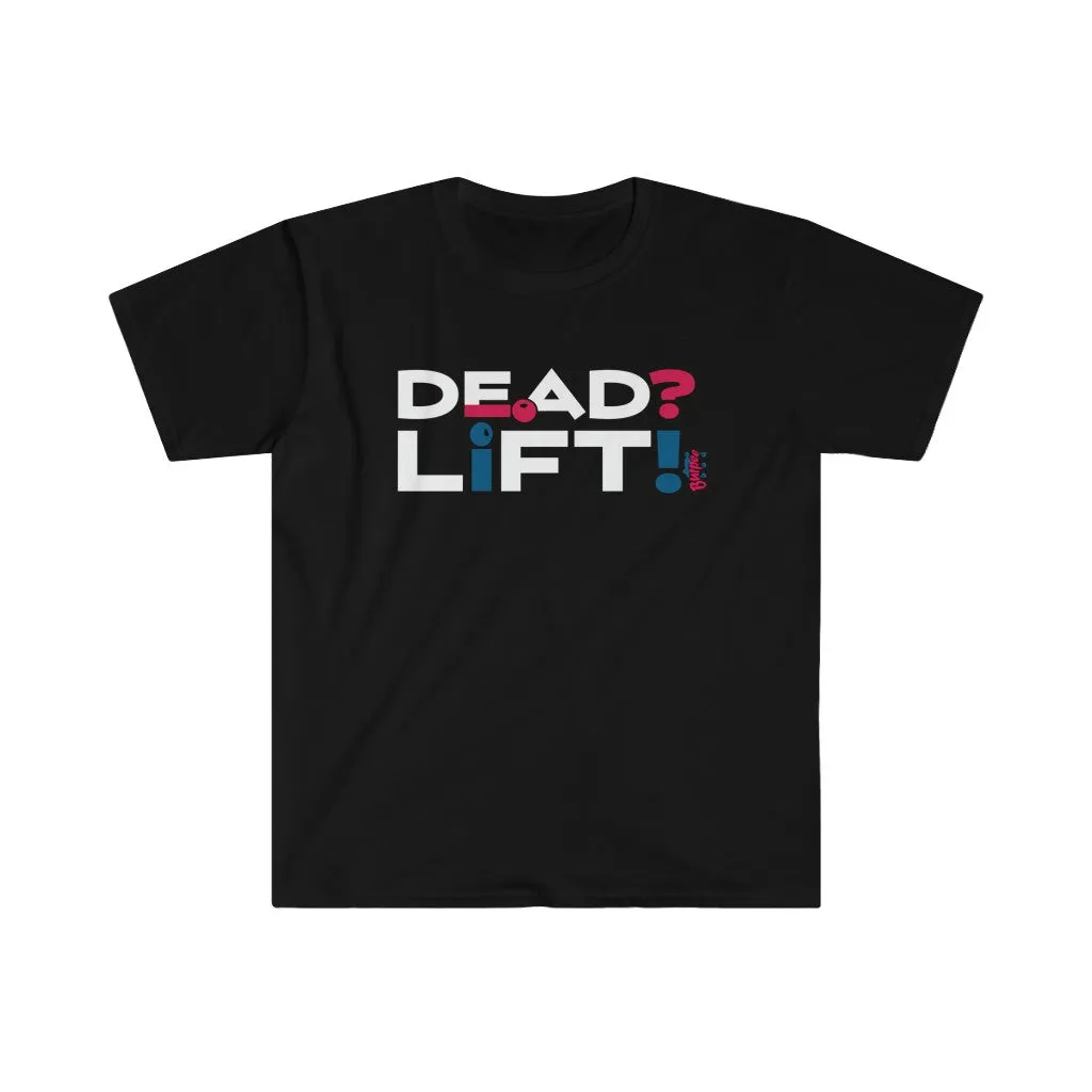 Dead? Lift! - Men's Fitted Workout T Shirt