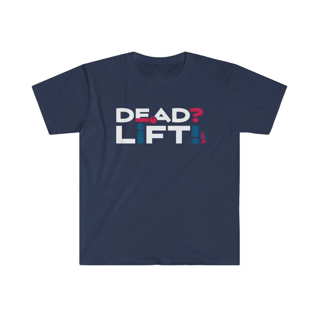 Dead? Lift! - Men's Fitted Workout T Shirt