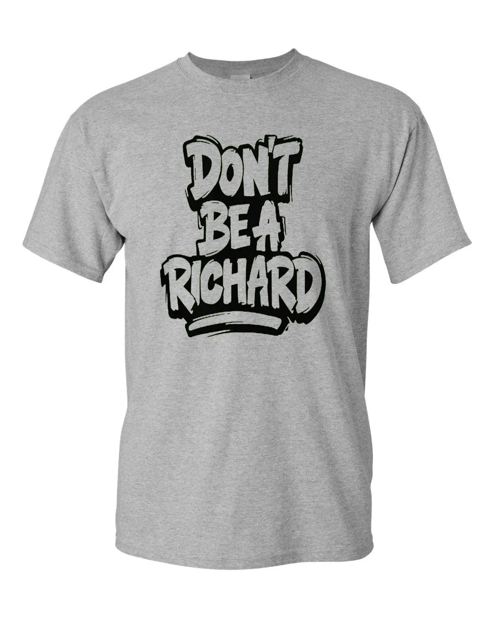 Don't Be A Richard T-Shirt  bud funny tees