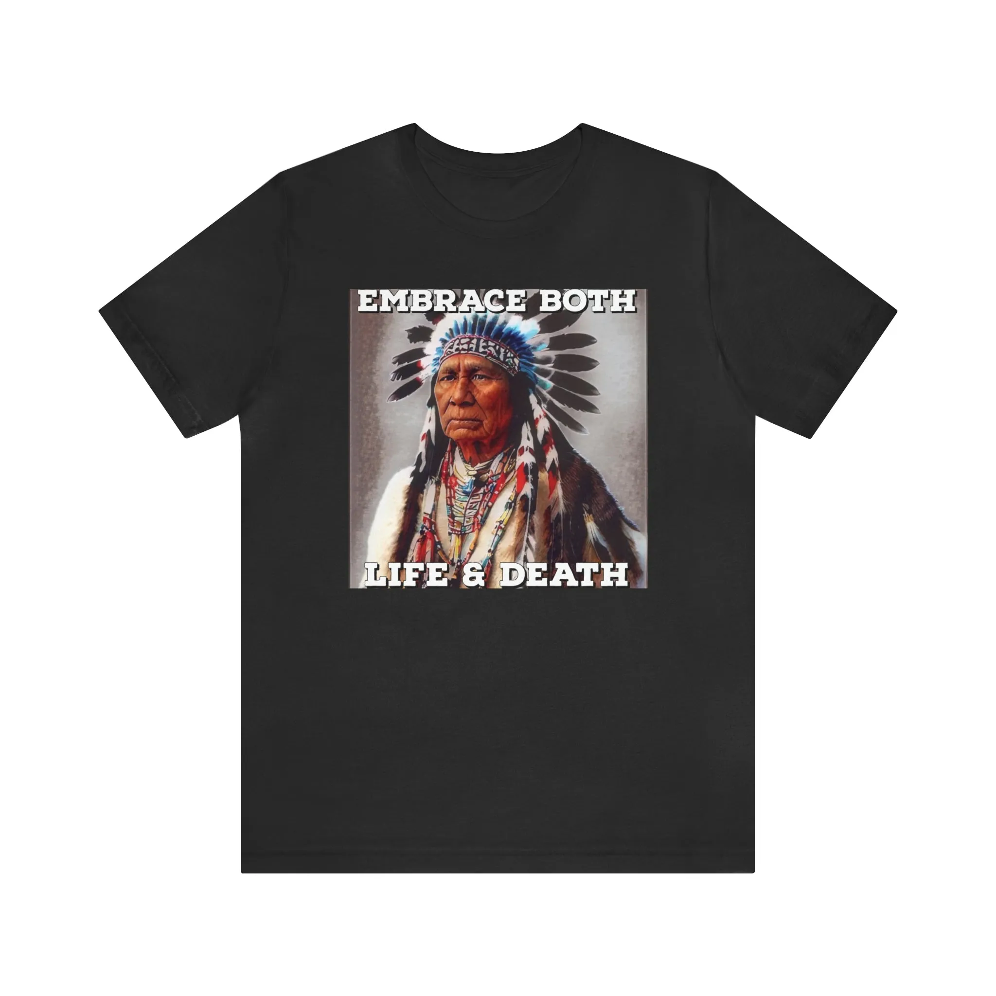 Embrace Both Life & Death Short Sleeve Tee