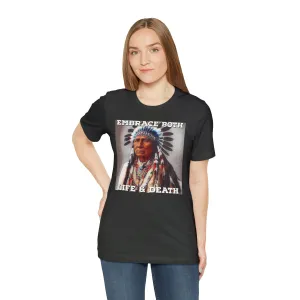 Embrace Both Life & Death Short Sleeve Tee