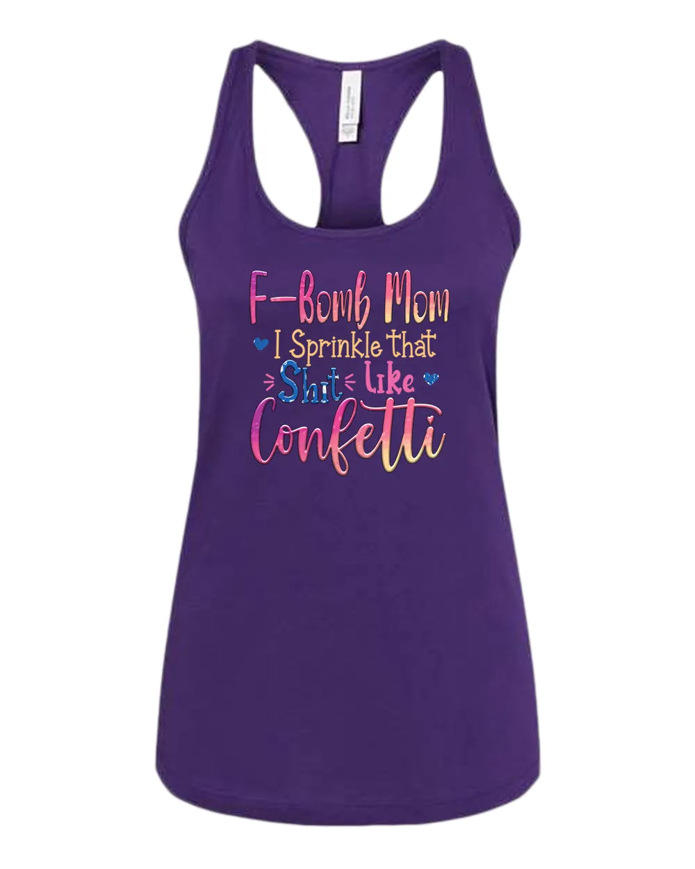 F-bomb mom i sprinkle yjat sh*t like confetti tank top
