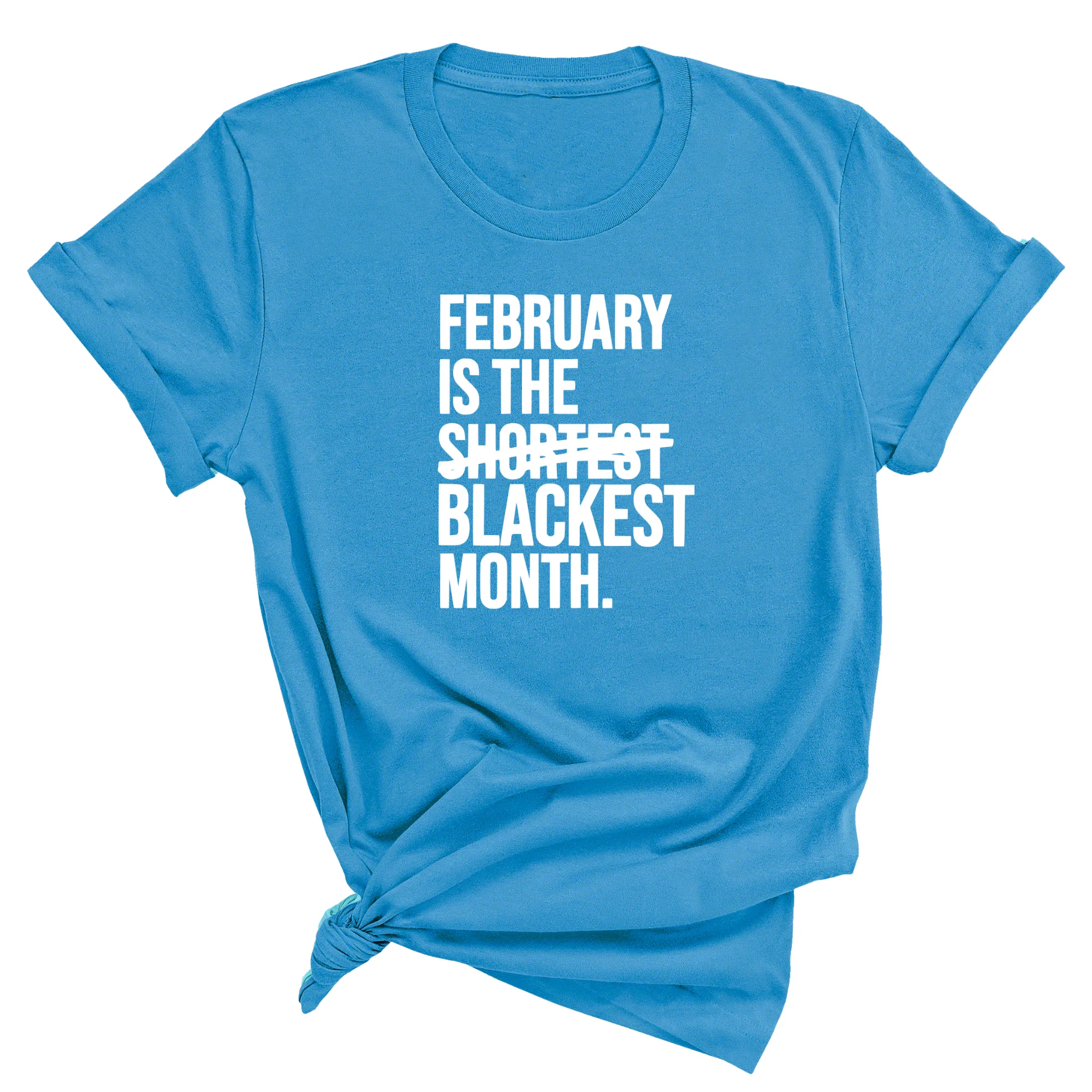 February is the Blackest Month Unisex Tee
