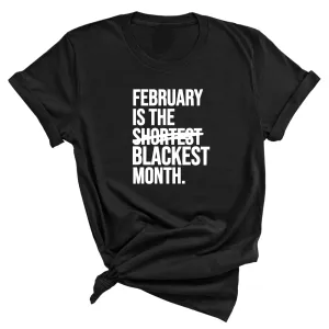 February is the Blackest Month Unisex Tee