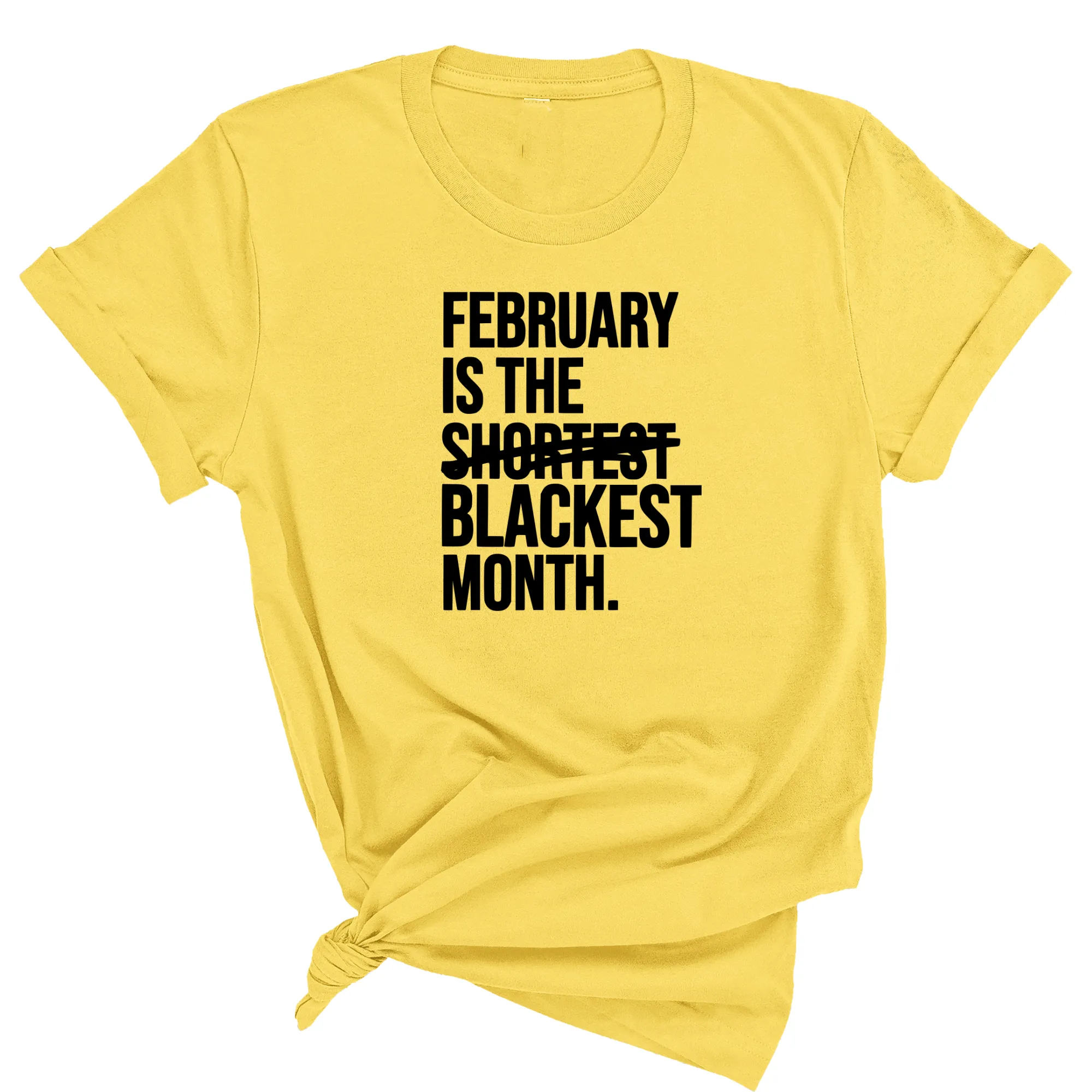 February is the Blackest Month Unisex Tee
