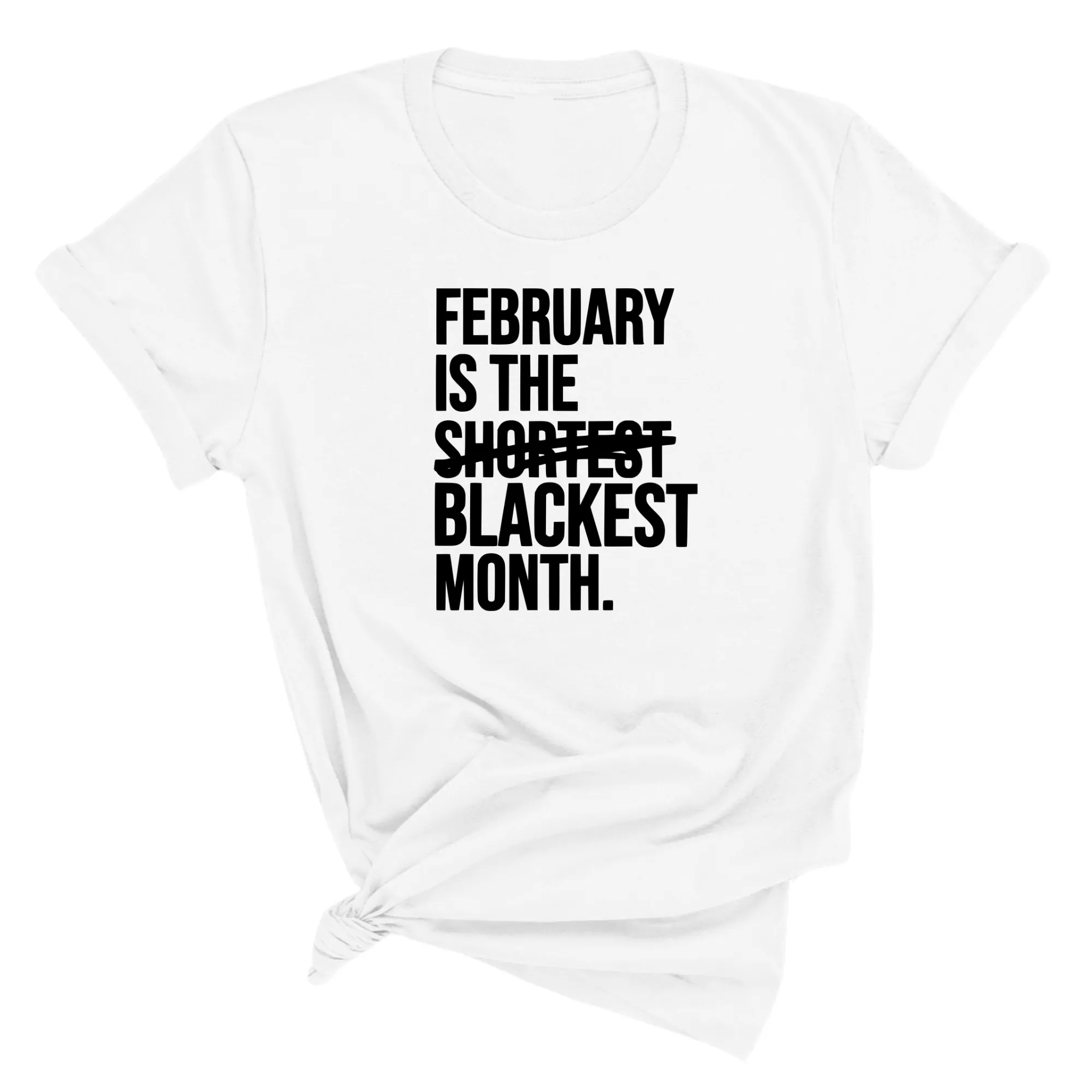 February is the Blackest Month Unisex Tee