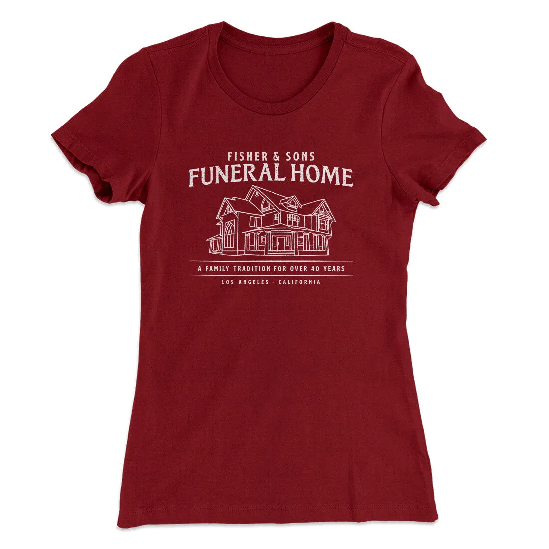 Fisher And Sons Funeral Home Women's T-Shirt
