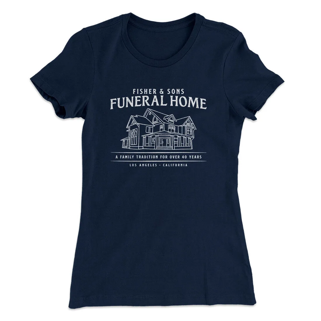 Fisher And Sons Funeral Home Women's T-Shirt