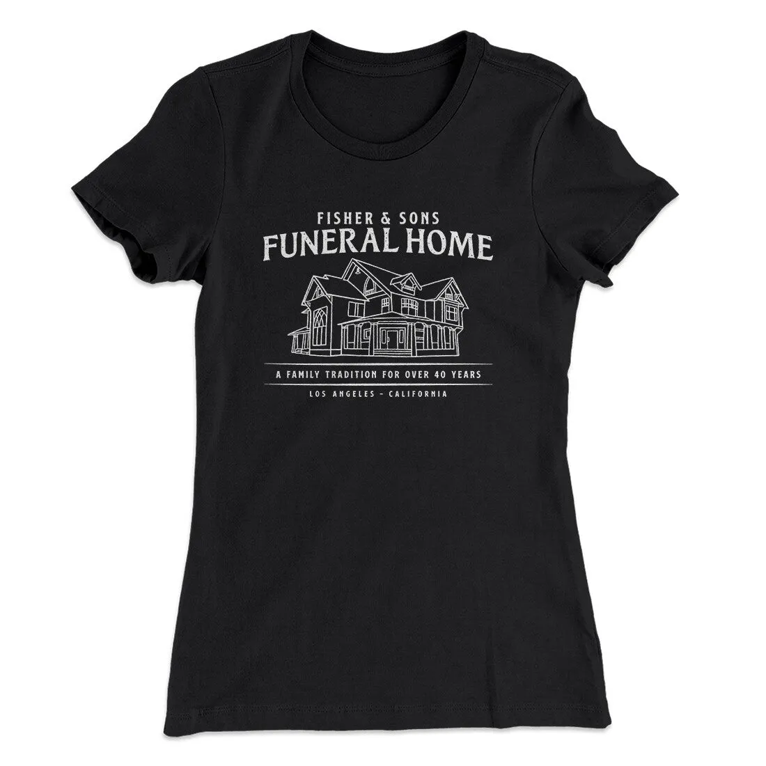 Fisher And Sons Funeral Home Women's T-Shirt