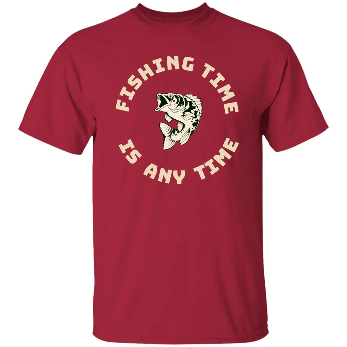 Fishing Time is Any Time k. T-Shirt