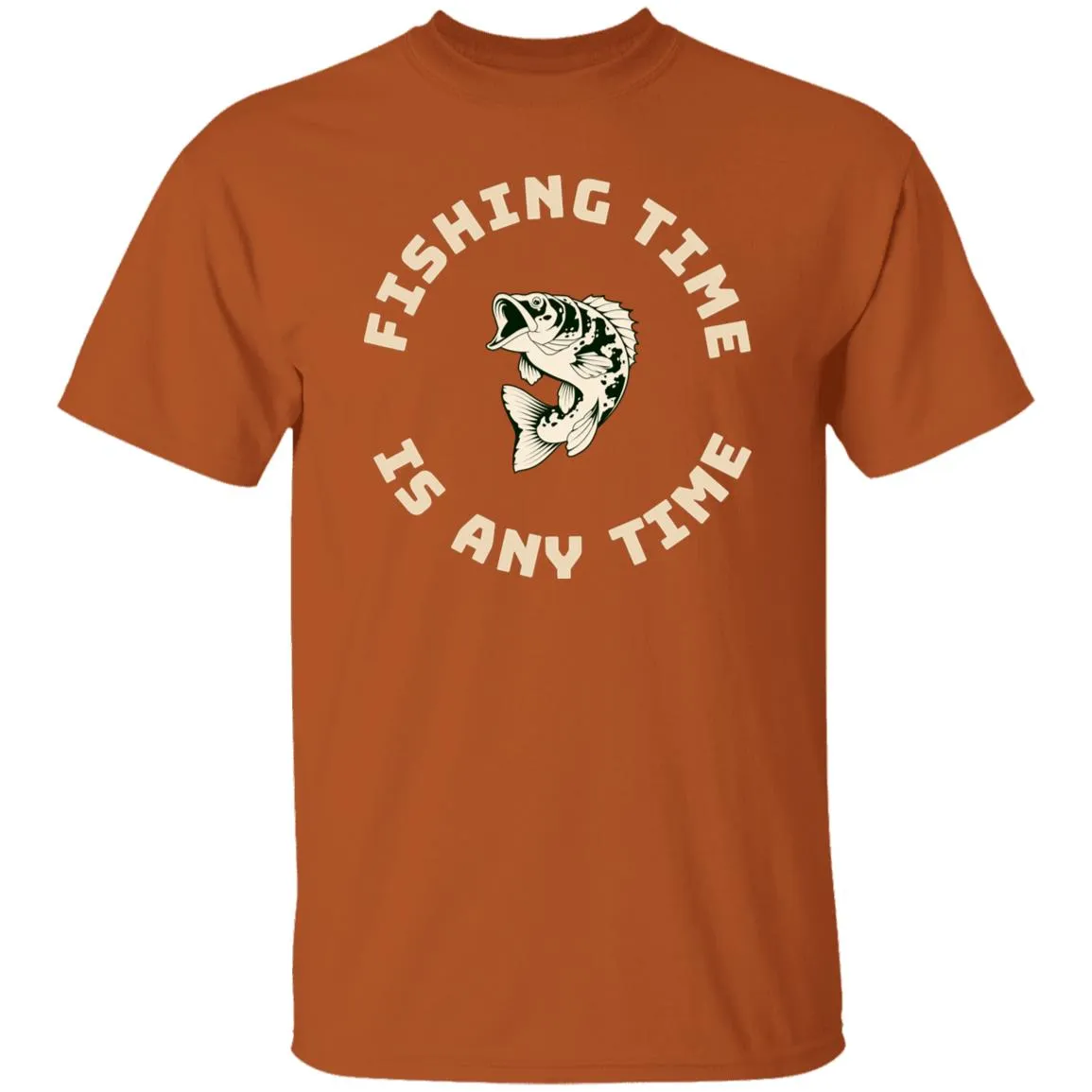 Fishing Time is Any Time k. T-Shirt