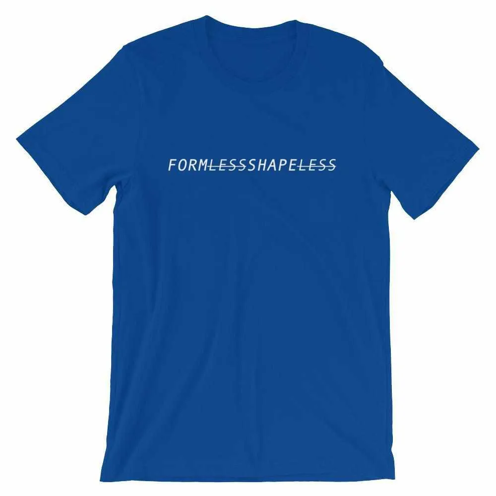 Formless Shapeless T-Shirt