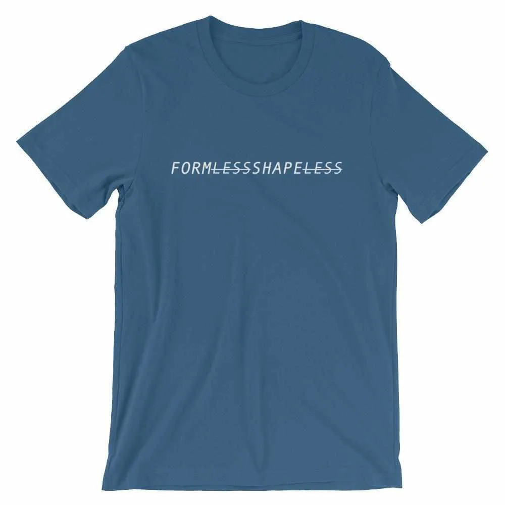 Formless Shapeless T-Shirt