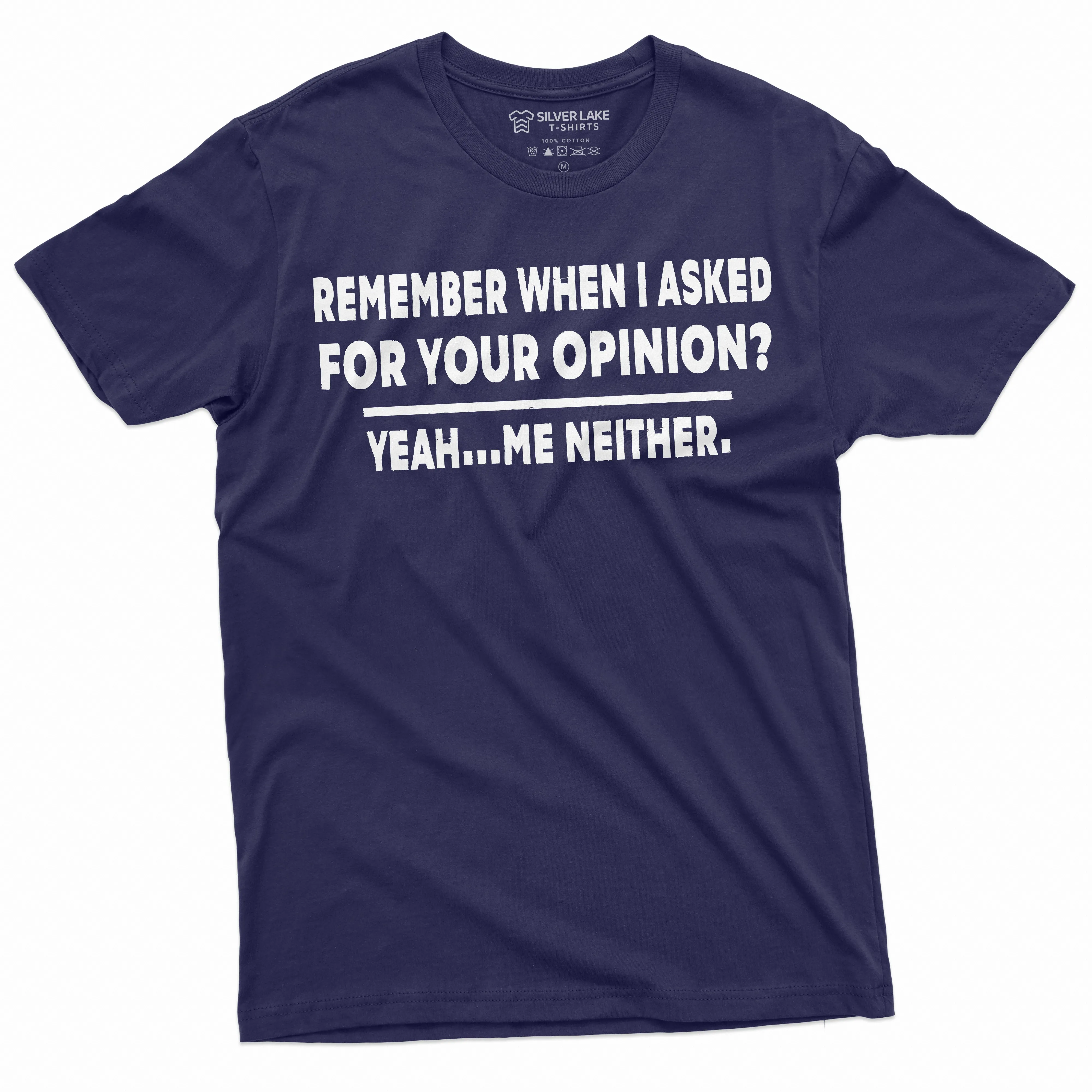 Funny Opinion T-shirt Sarcasm Sarcastic Men's Women's Humorous Tee Shirts Birthday Gift