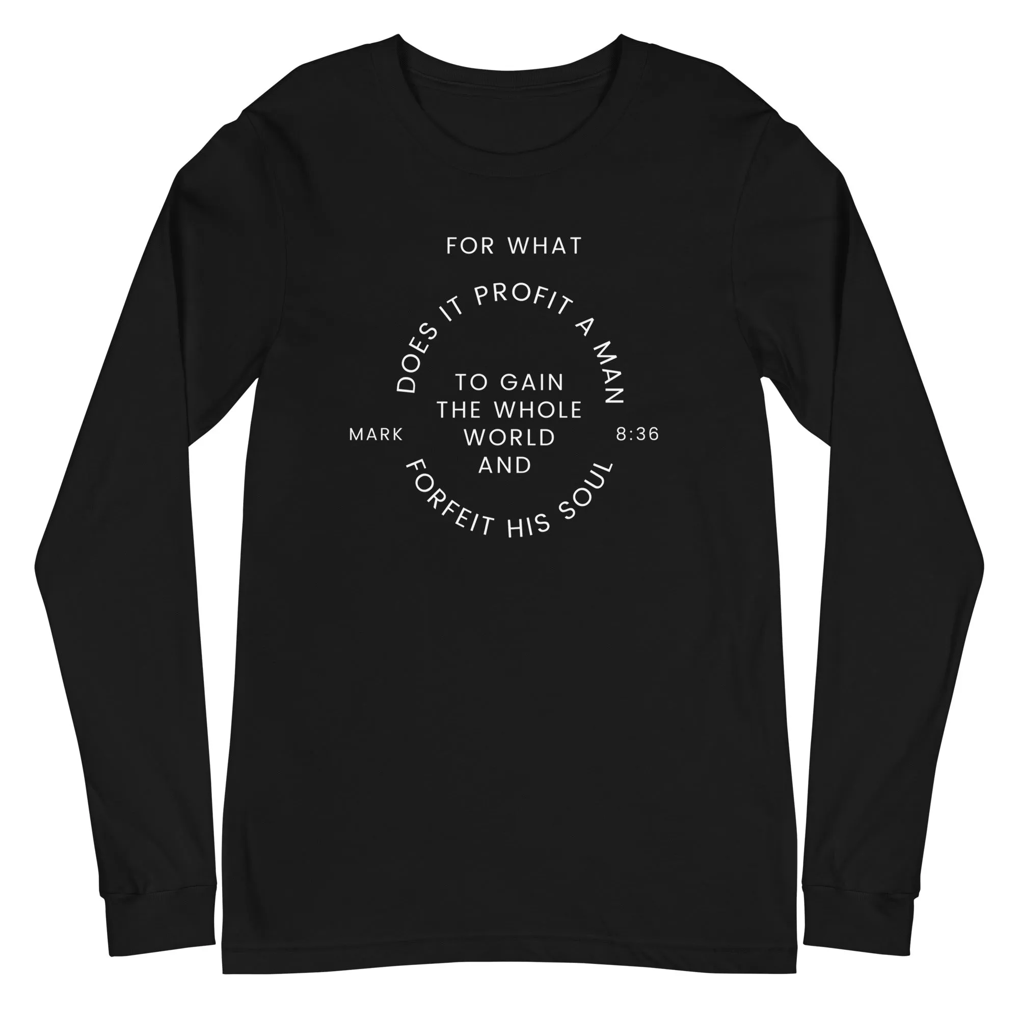 Gain and Forfeit Long Sleeve T-Shirt