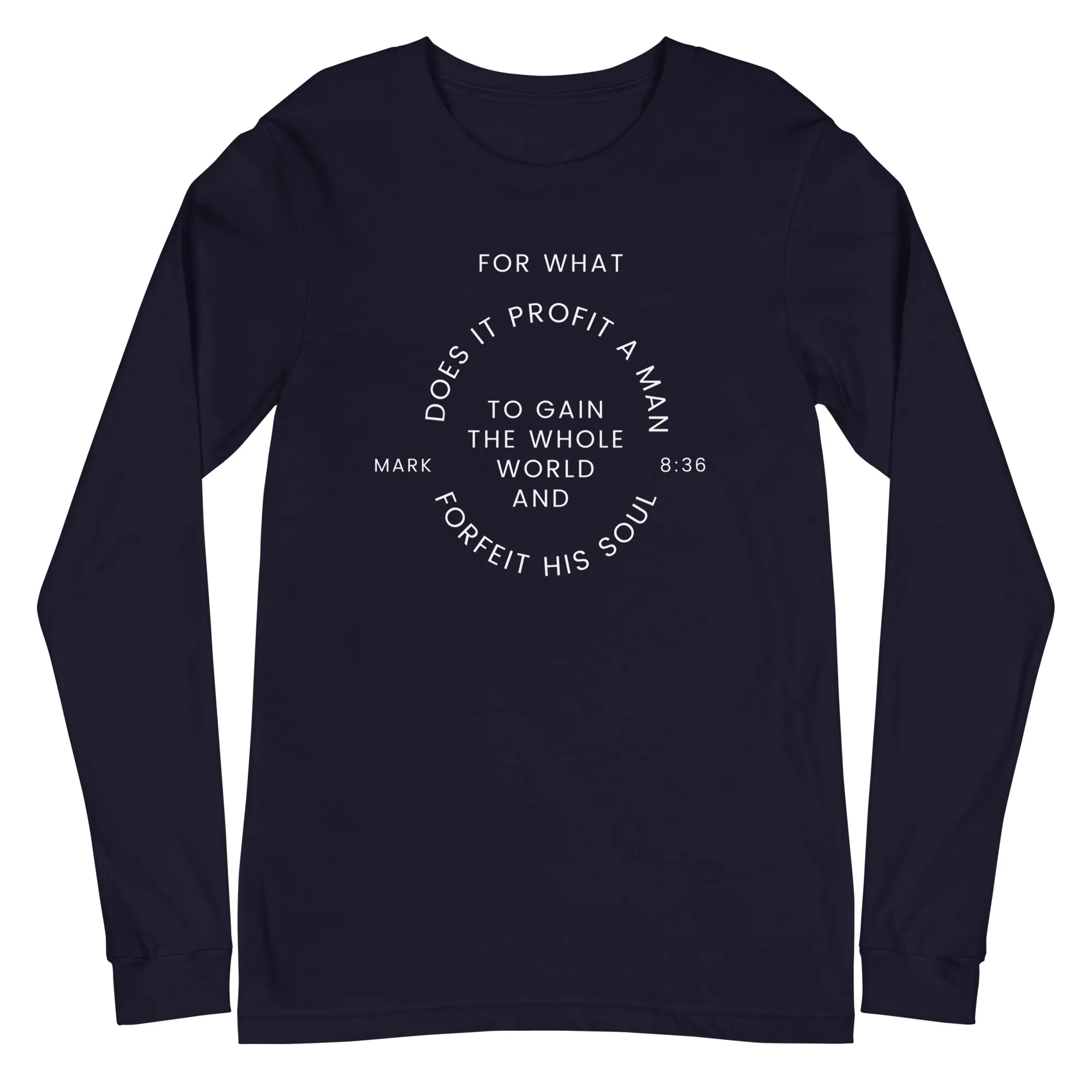 Gain and Forfeit Long Sleeve T-Shirt