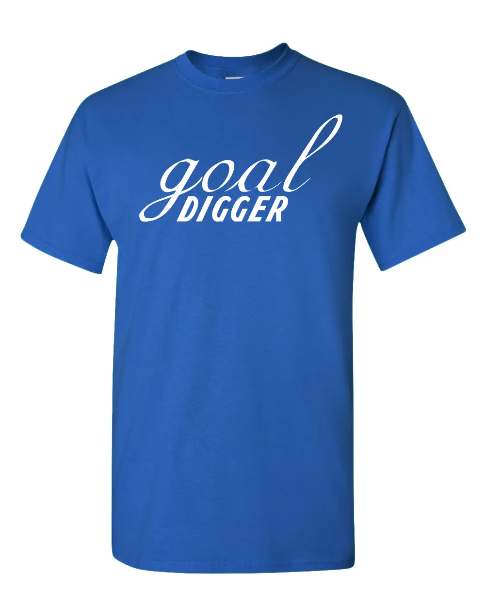 Goal Digger T-shirt, Motivation Tees