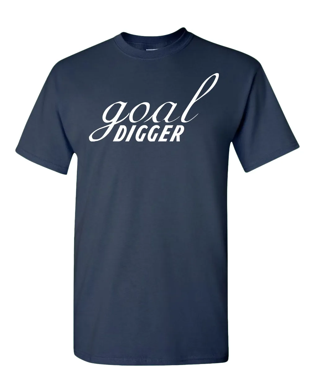 Goal Digger T-shirt, Motivation Tees